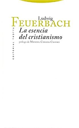 Feuerbach La esencia del cristianismo